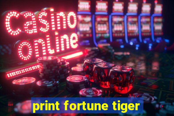 print fortune tiger